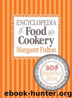 Encyclopedia of Food and Cook by Margaret Fulton