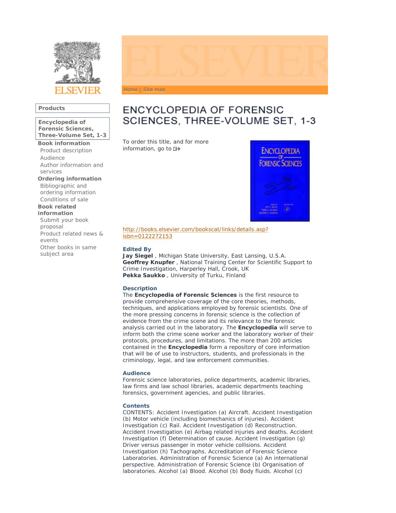 Encyclopedia of Forensic Sciences, four volume set by Pekka J. Saukko Jay A. Siegel Geoffrey C. Knupfer Pekka J Saukko