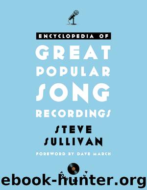 Encyclopedia of Great Popular Song Recordings by Steve Sullivan