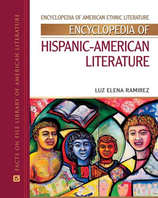 Encyclopedia of Hispanic-American Literature (Encyclopedia of American Ethnic Literature) by Luz Elena Ramirez