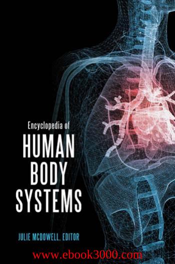 Encyclopedia of Human Body Systems by Unknow