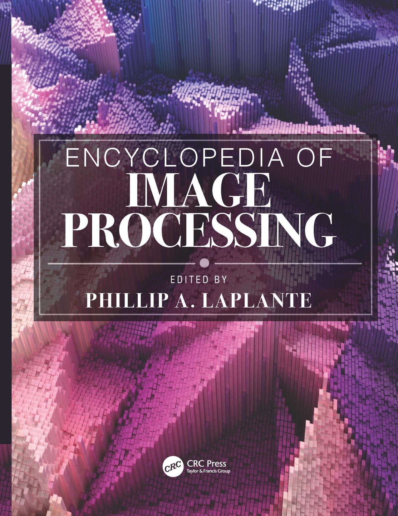 Encyclopedia of Image Processing by Laplante Phillip A