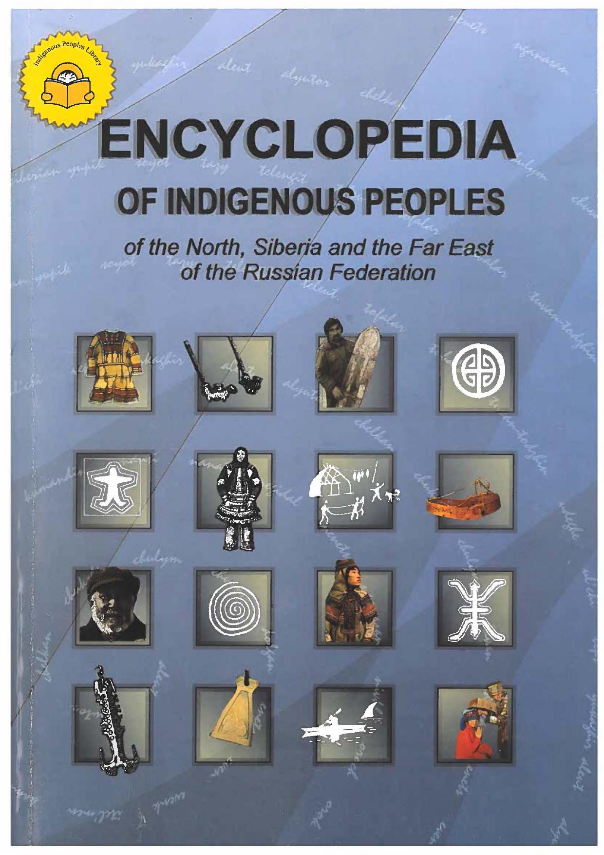 Encyclopedia of Indigenous Peoples of the North, Siberia and the Far East of the Russian Federation by Vadim Turaev; Rodion Sulyandziga; Pavel Sulyandziga; Vladimir Bochamikov; Jennifer Castner