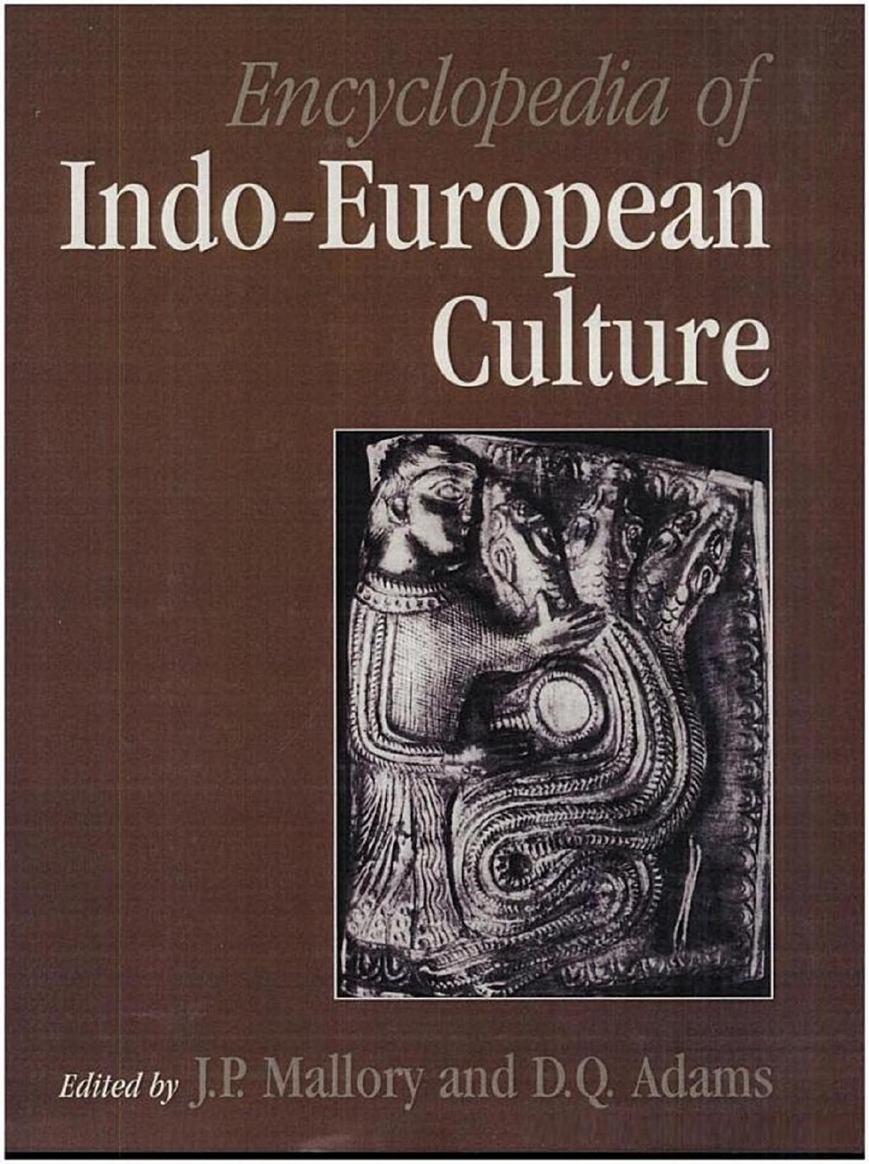 Encyclopedia of Indo-European Culture by Mallory J. Adams D.Q. (Eds.)