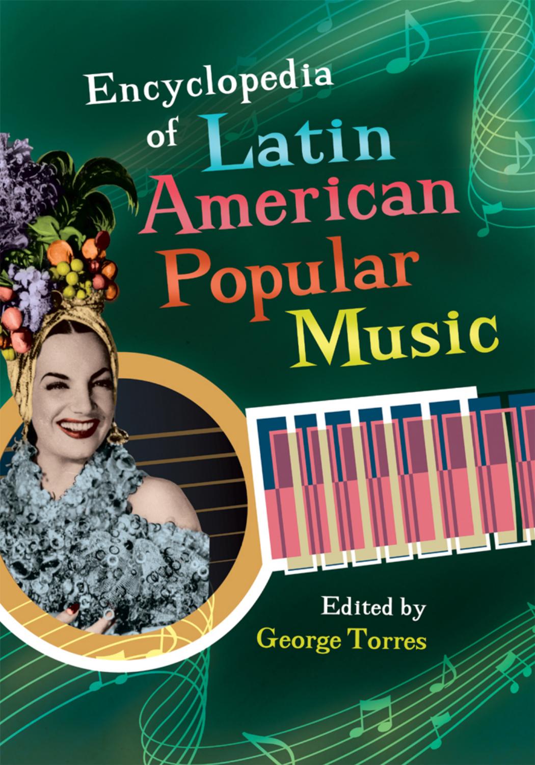 Encyclopedia of Latin American Popular Music by George Torres