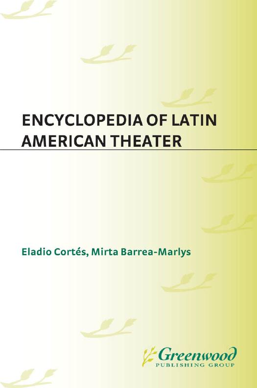 Encyclopedia of Latin American Theater by Eladio Cortes; Mirta Barrea-Marlys