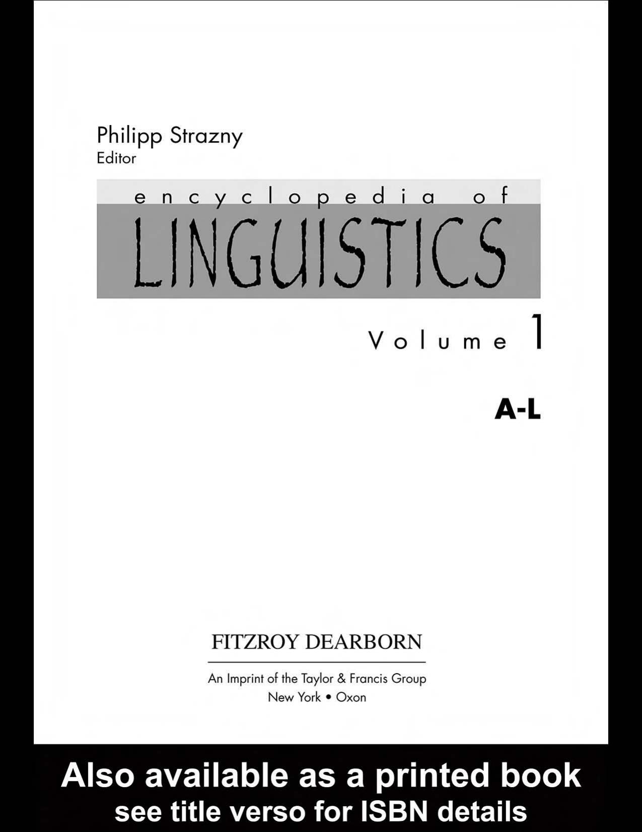 Encyclopedia of Linguistics 2 Volume Set by Philipp Strazny
