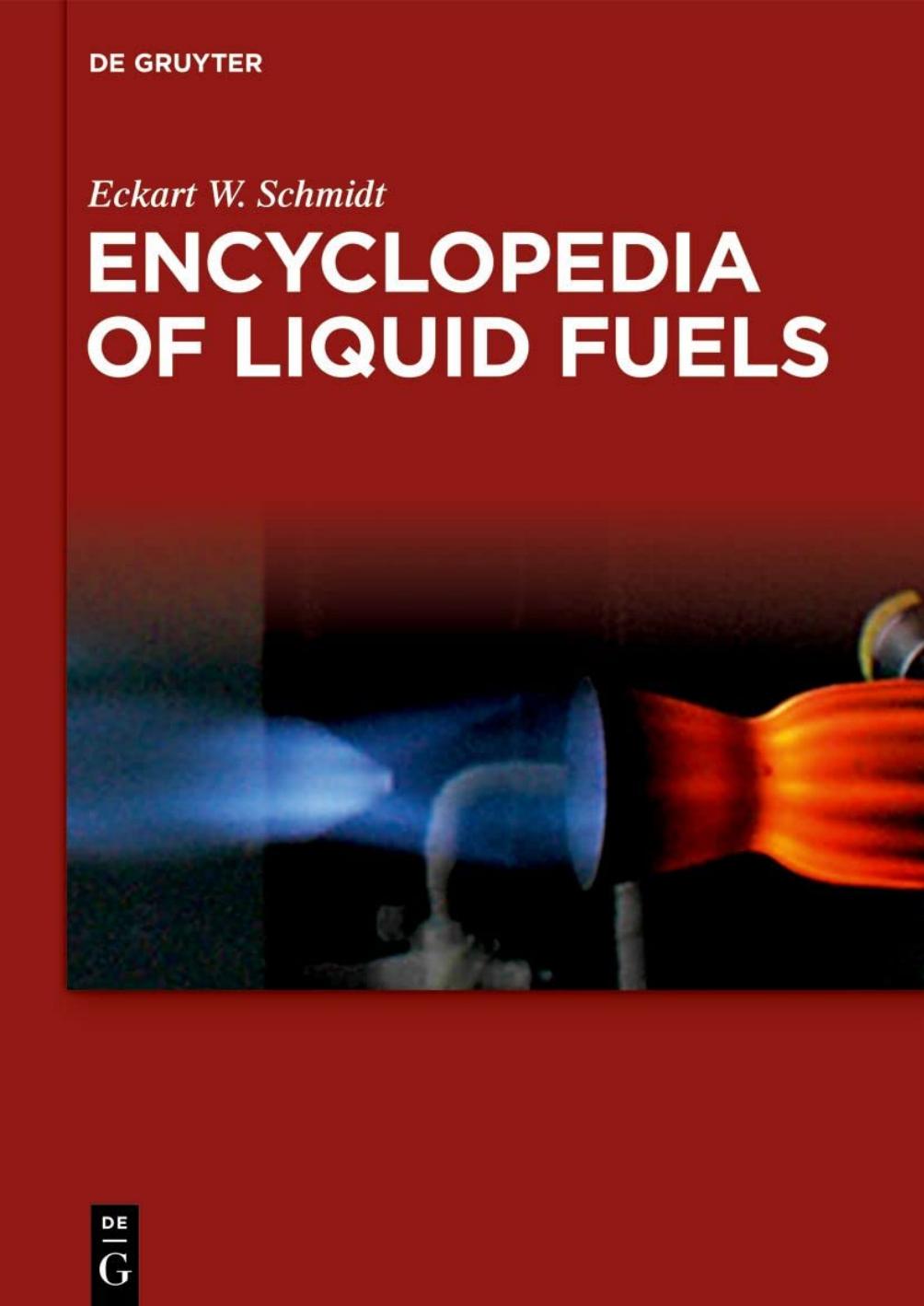 Encyclopedia of Liquid Fuels by Eckart W. Schmidt (Editor)