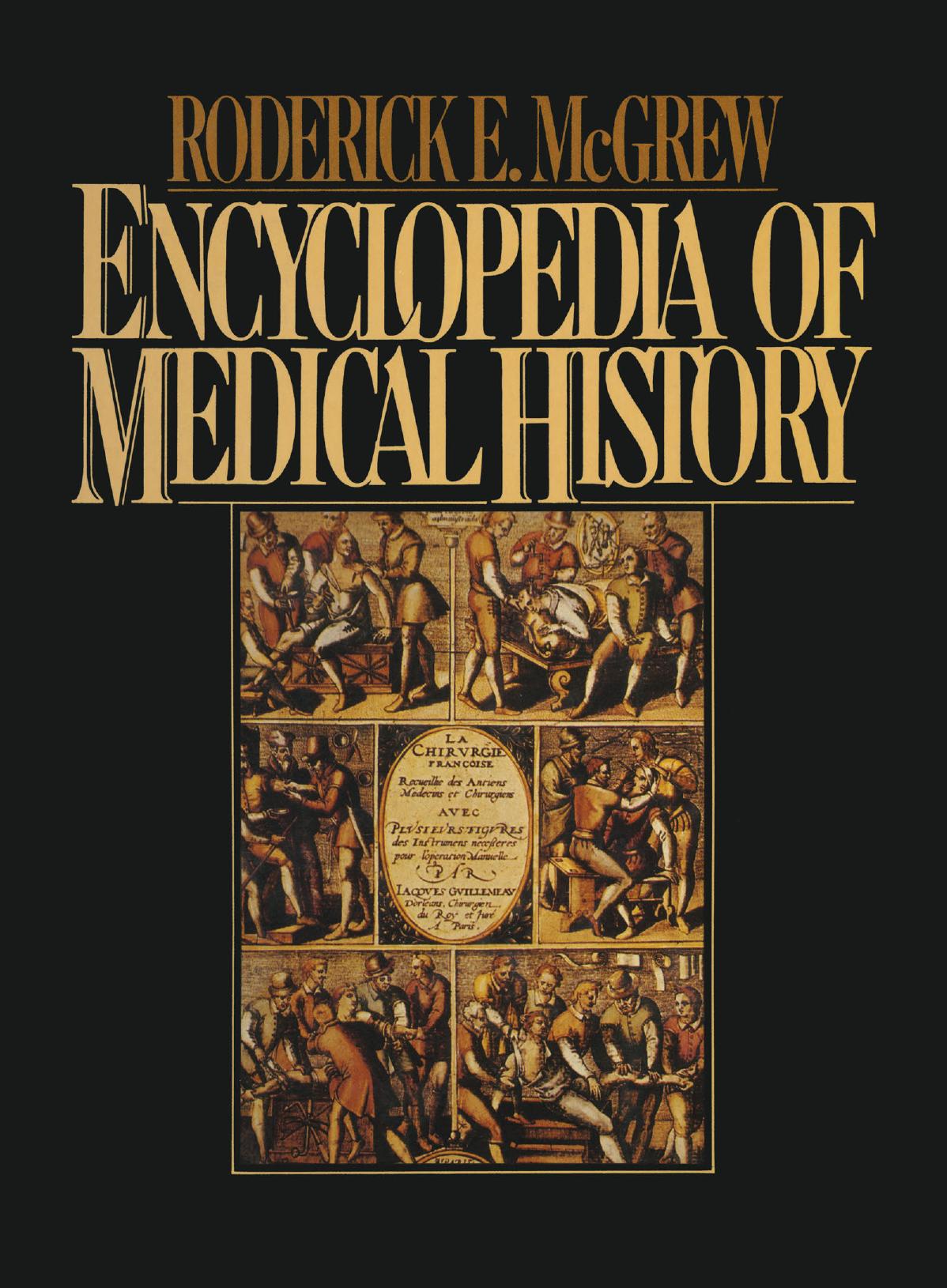 Encyclopedia of Medical History by Roderick E. McGrew (auth.)