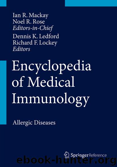 Encyclopedia of Medical Immunology by Ian R. Mackay Noel R. Rose Dennis K. Ledford & Richard F. Lockey