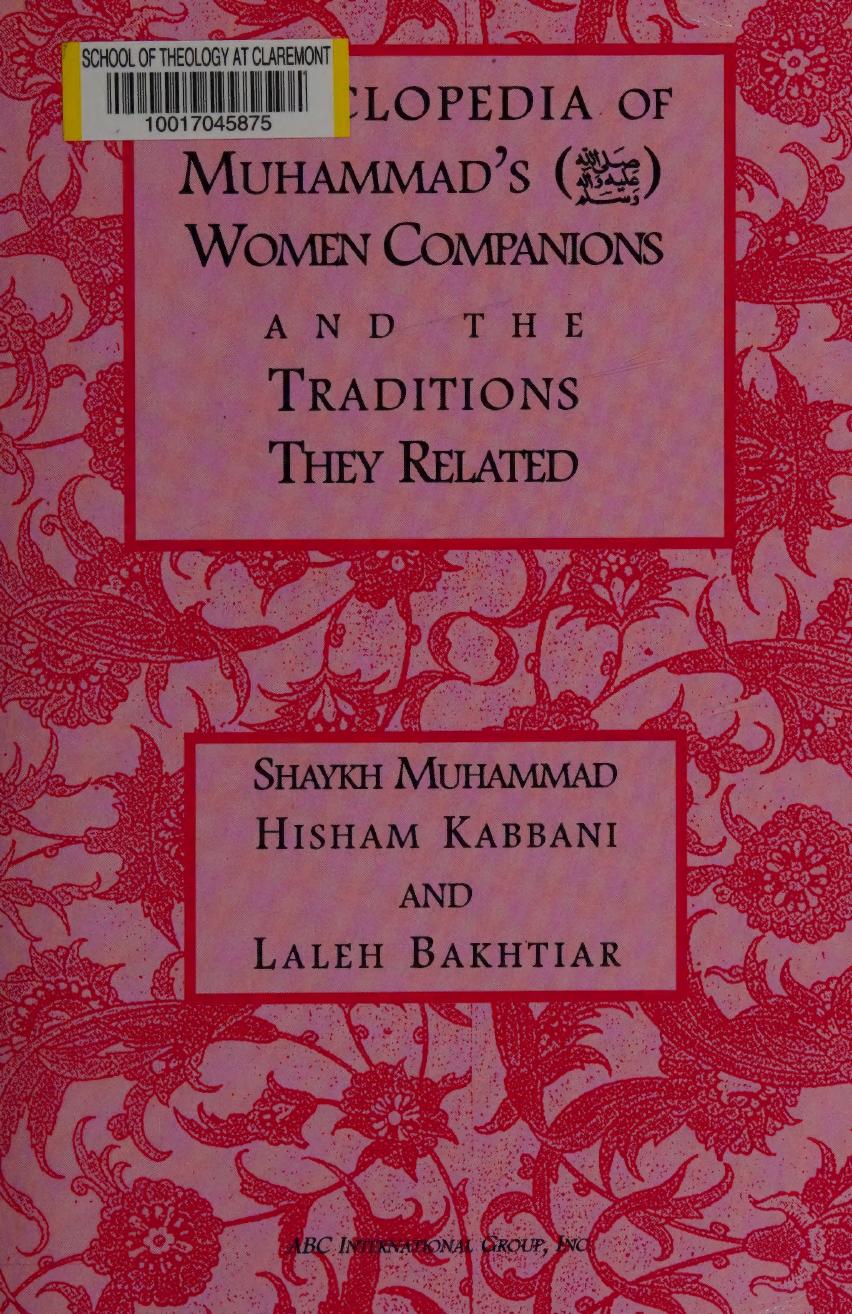 Encyclopedia of Muhammad's Women Companions by Muhammad Hisham Kabbani Laleh Bakhtiar