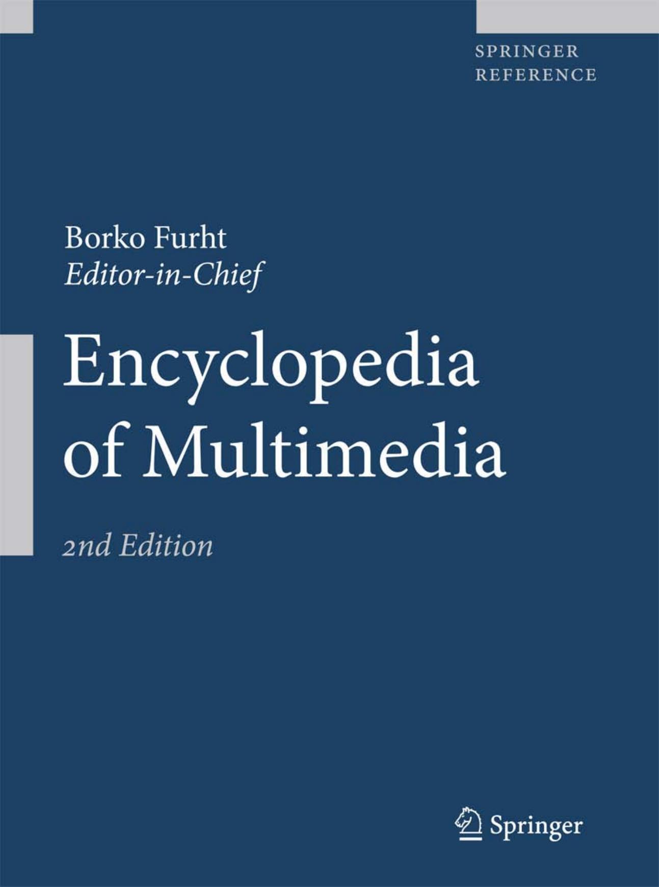 Encyclopedia of Multimedia, 2nd by Unknown