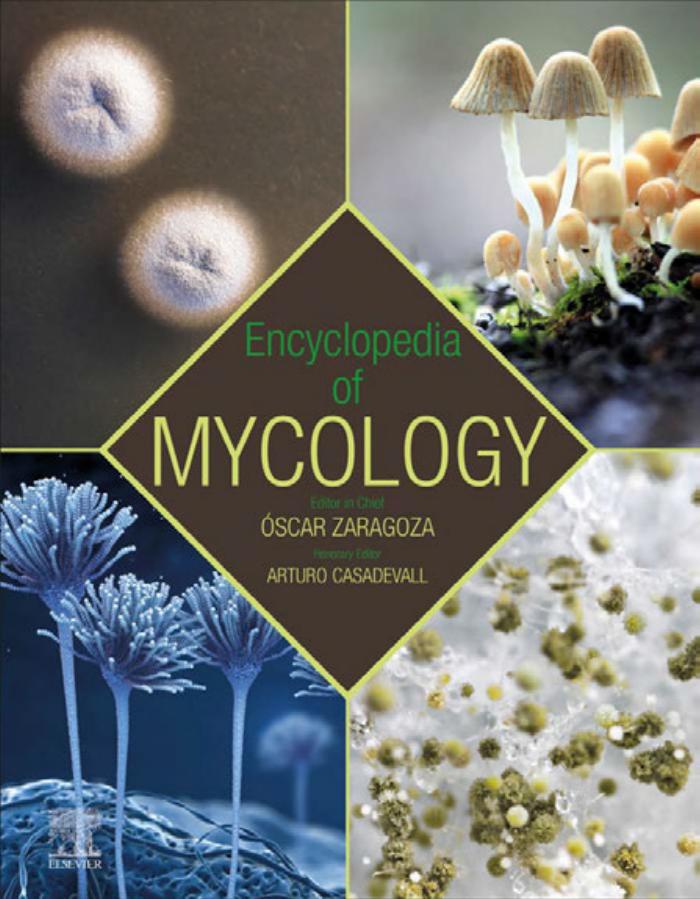Encyclopedia of Mycology by Óscar Zaragoza