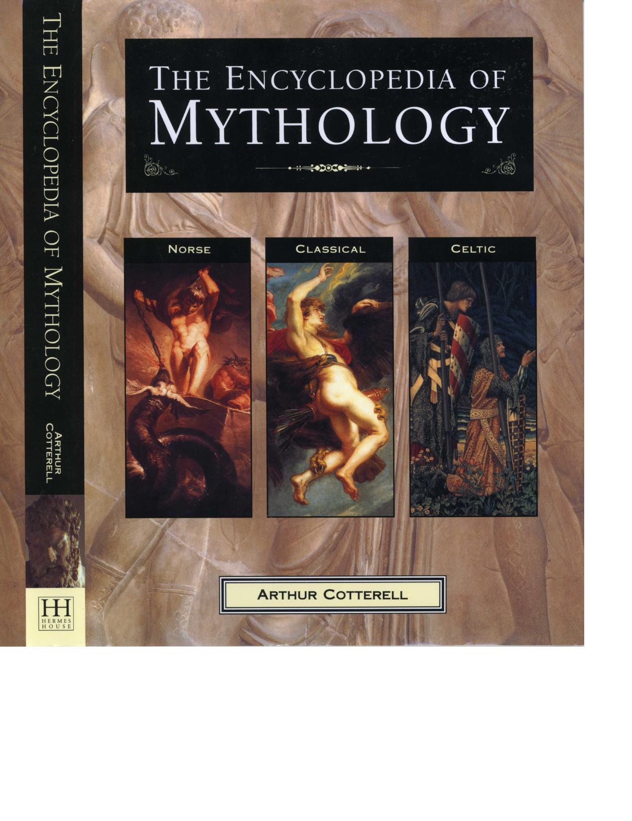 Encyclopedia of Mythology - Norse Classical Celtic by Cotterell
