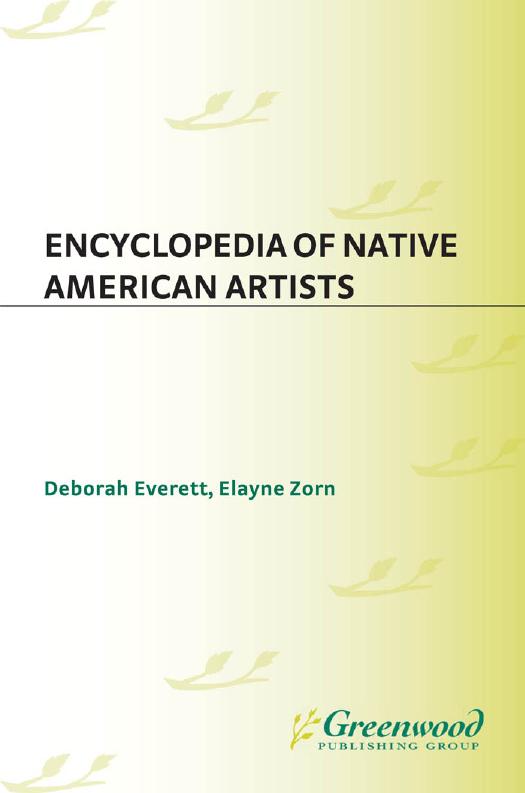 Encyclopedia of Native American Artists by Deborah Everett & Elayne Zorn