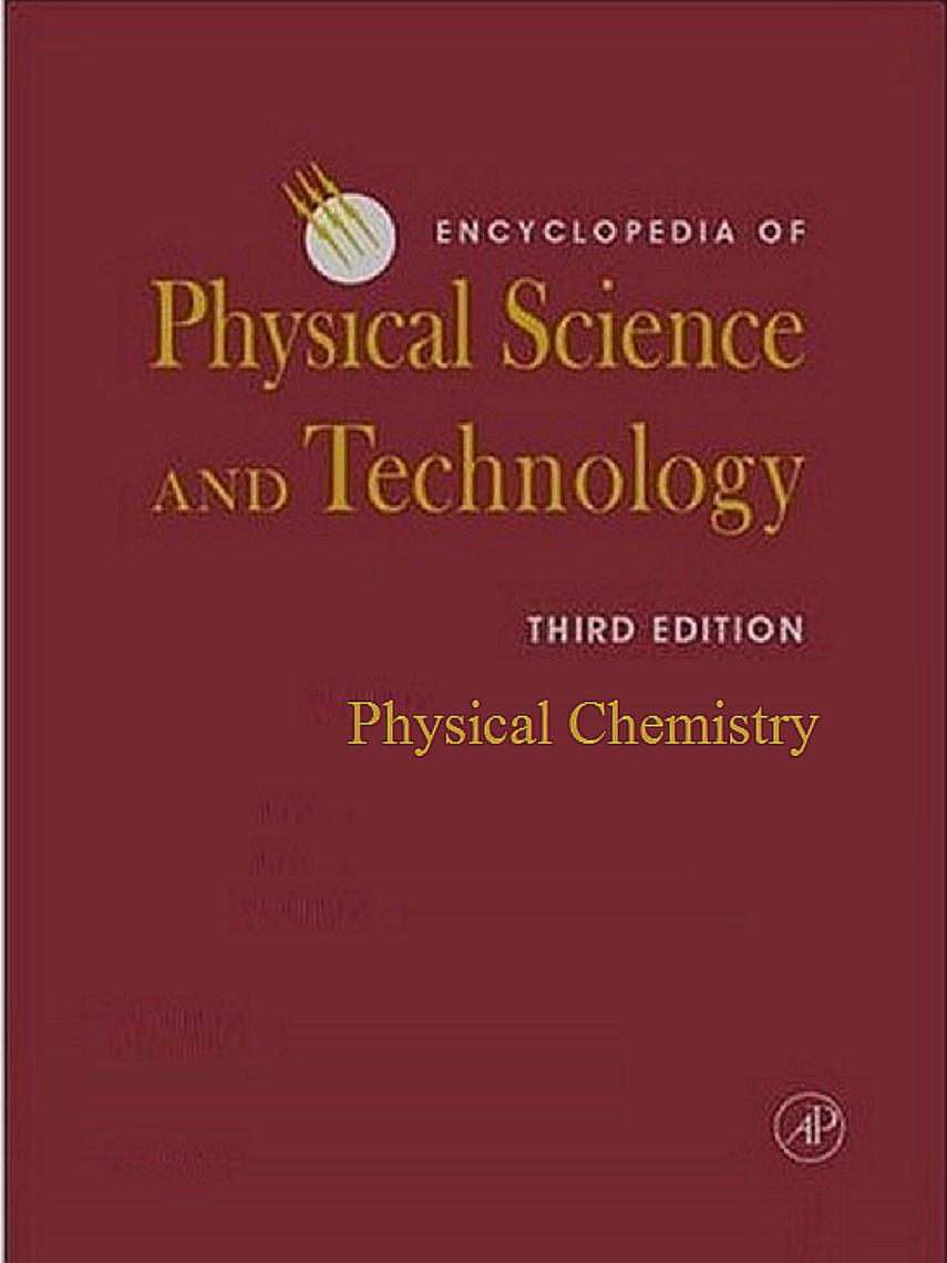 Encyclopedia of Physical Science and Technology by Physical Chemistry