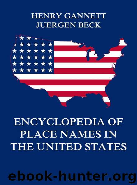 Encyclopedia of Place Names in the United States by Henry Gannett