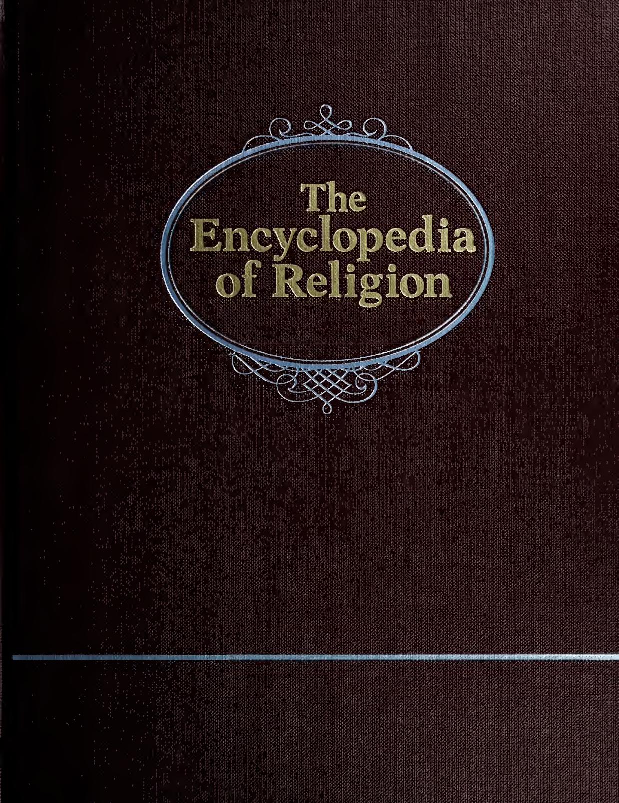 Encyclopedia of Religion by Eliade Mircea 1907-1986;Adams Charles J