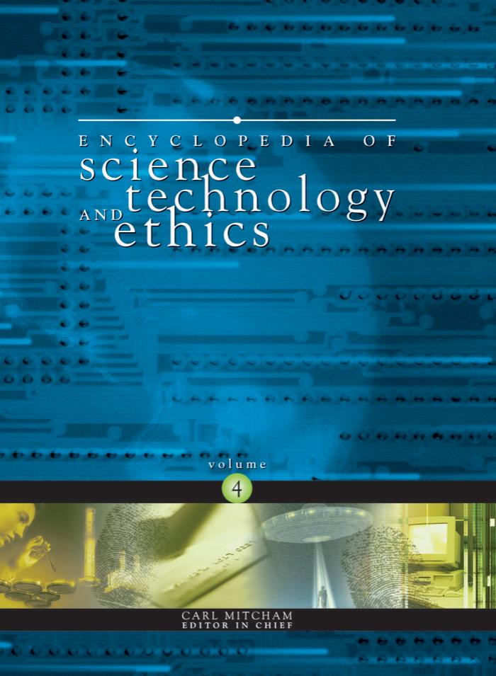 Encyclopedia of Science Technology and Ethics Vol 1 by Unknown