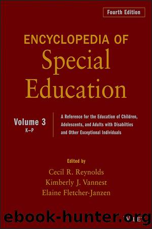 Encyclopedia of Special Education, Volume 3: A Reference for the Education of Children, Adolescents, and Adults with Disabilities and Other Exceptional Individuals by unknow