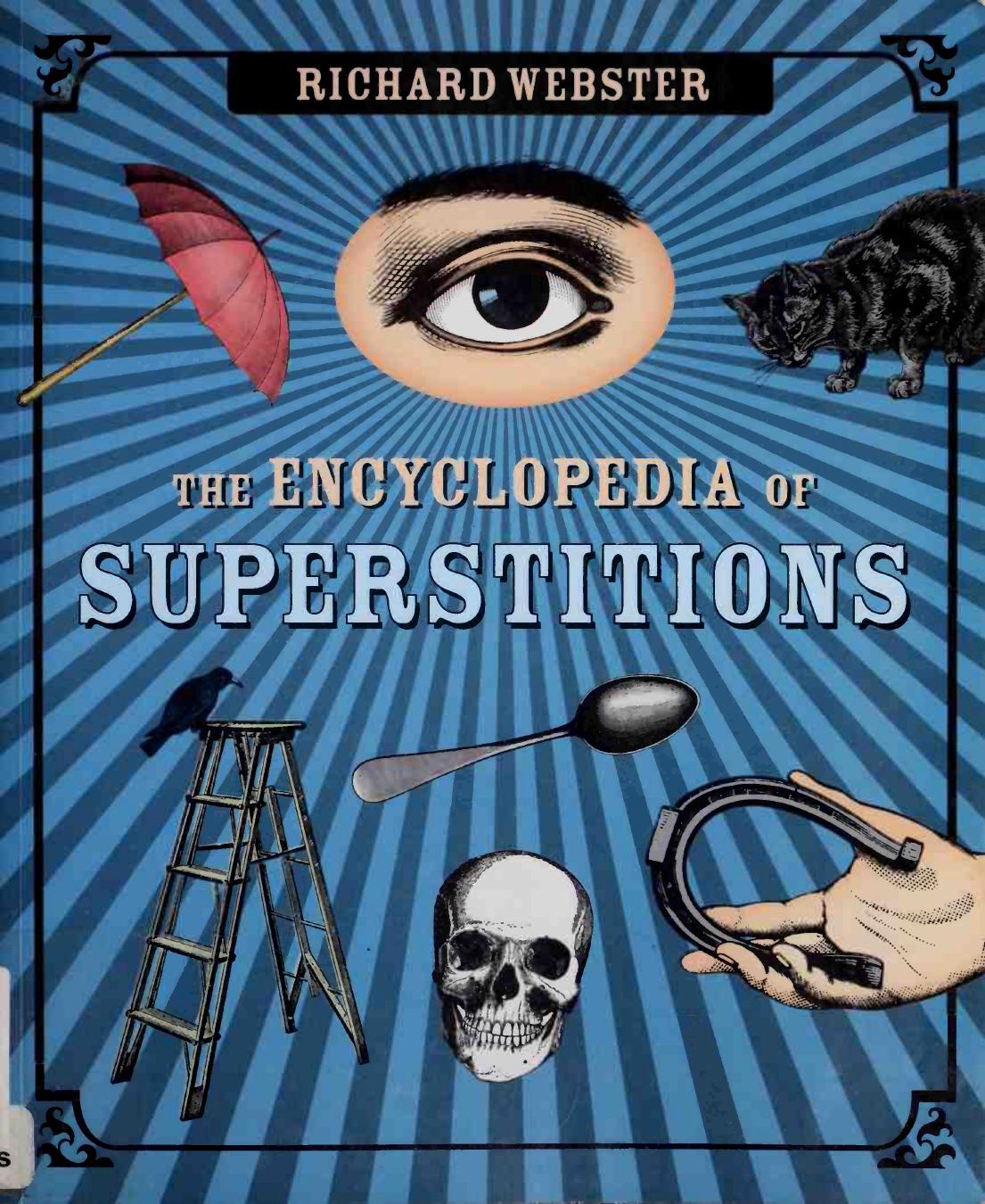 Encyclopedia of Superstitions by Richard Webster