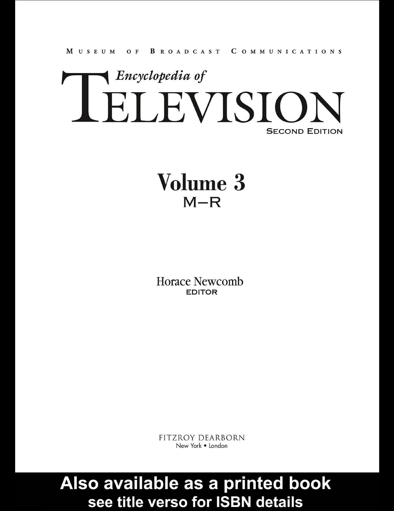 Encyclopedia of Television, Second Edition by Horace Newcomb (edt)