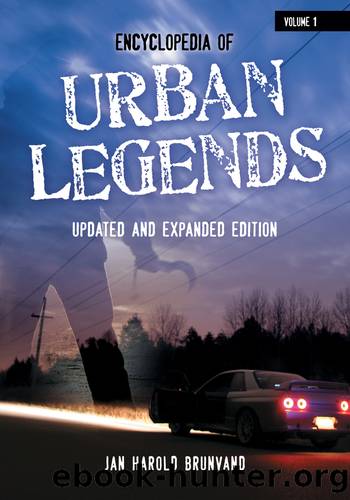 Encyclopedia of Urban Legends, 2nd Edition [2 volumes] by Jan Brunvand