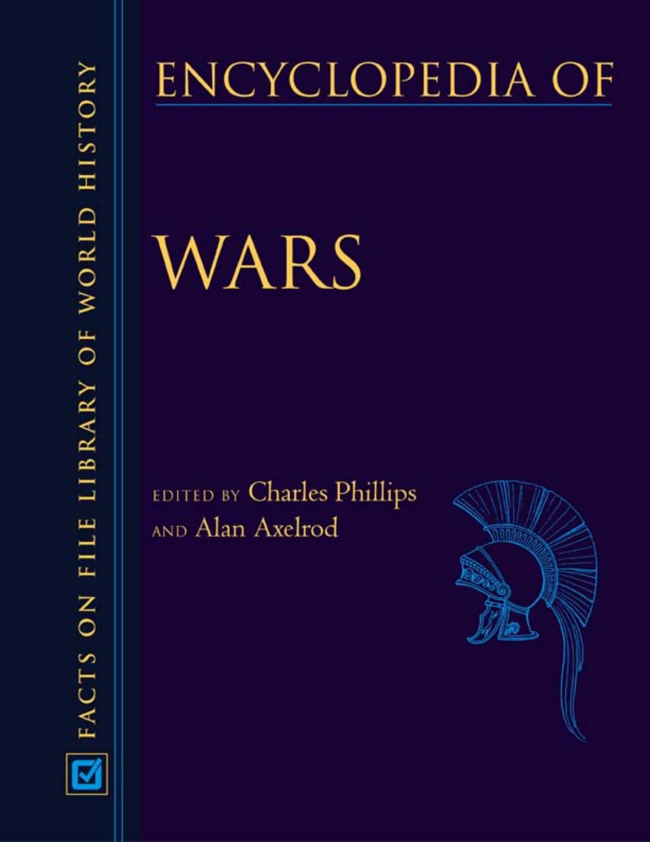 Encyclopedia of Wars - 3 Volume Set by Charles Phillips Alan Axelrod