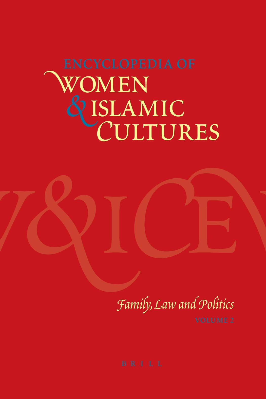 Encyclopedia of Women and Islamic Cultures, Vol. 2: Family, Law and Politics (Encyclopaedia of Women and Islamic Cultures) by Suad Joseph Afsaneh Najmabadi