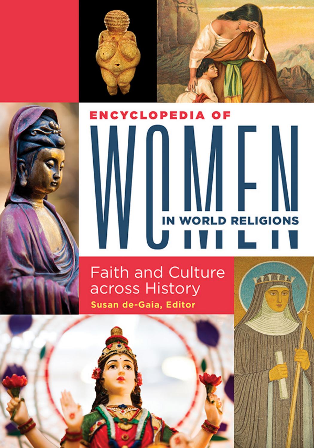 Encyclopedia of Women in World Religions: Faith and Culture across History, Volume 1-2 by Susan DE-GAIA