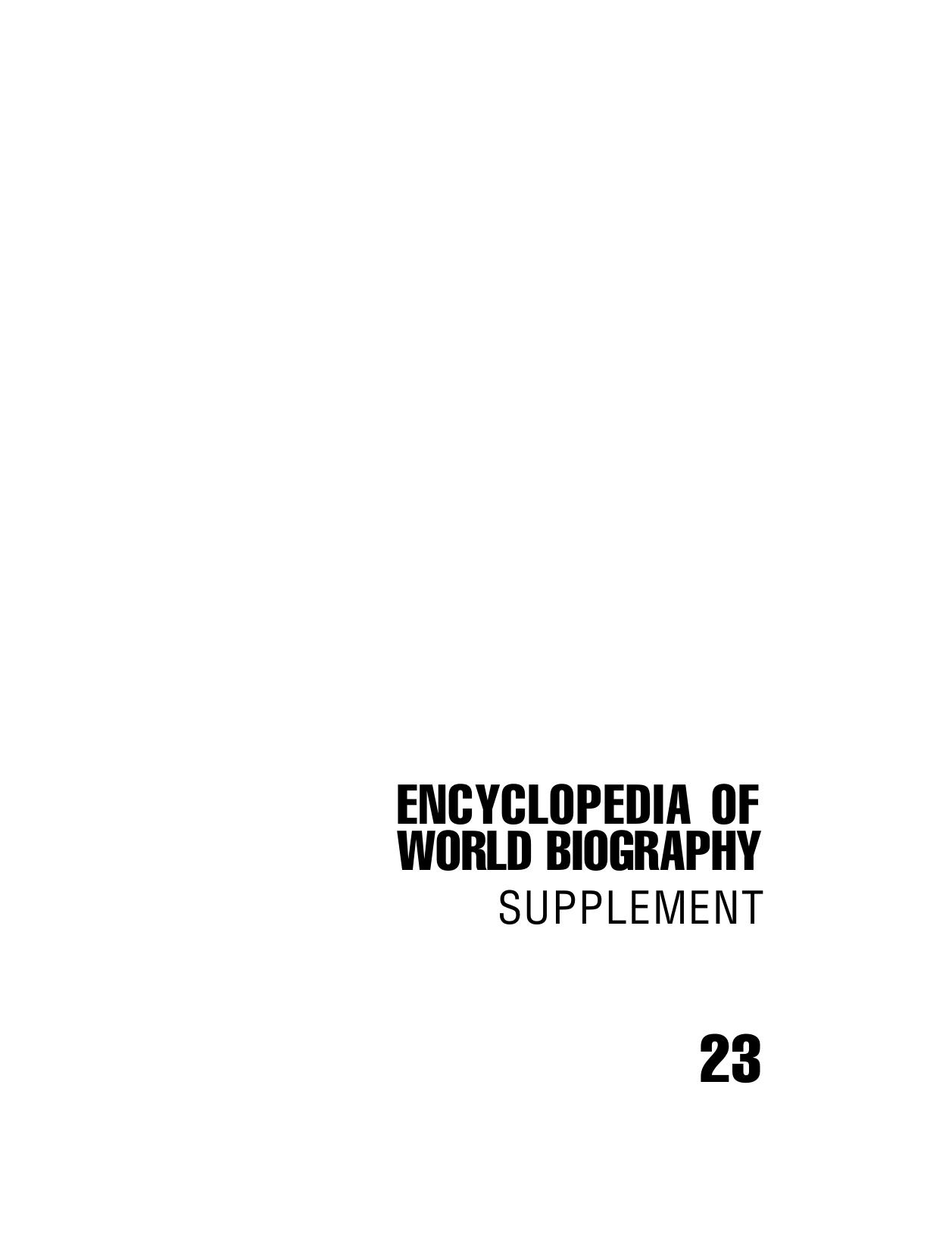 Encyclopedia of World Biography. Vol. 23. Supplement by Unknown