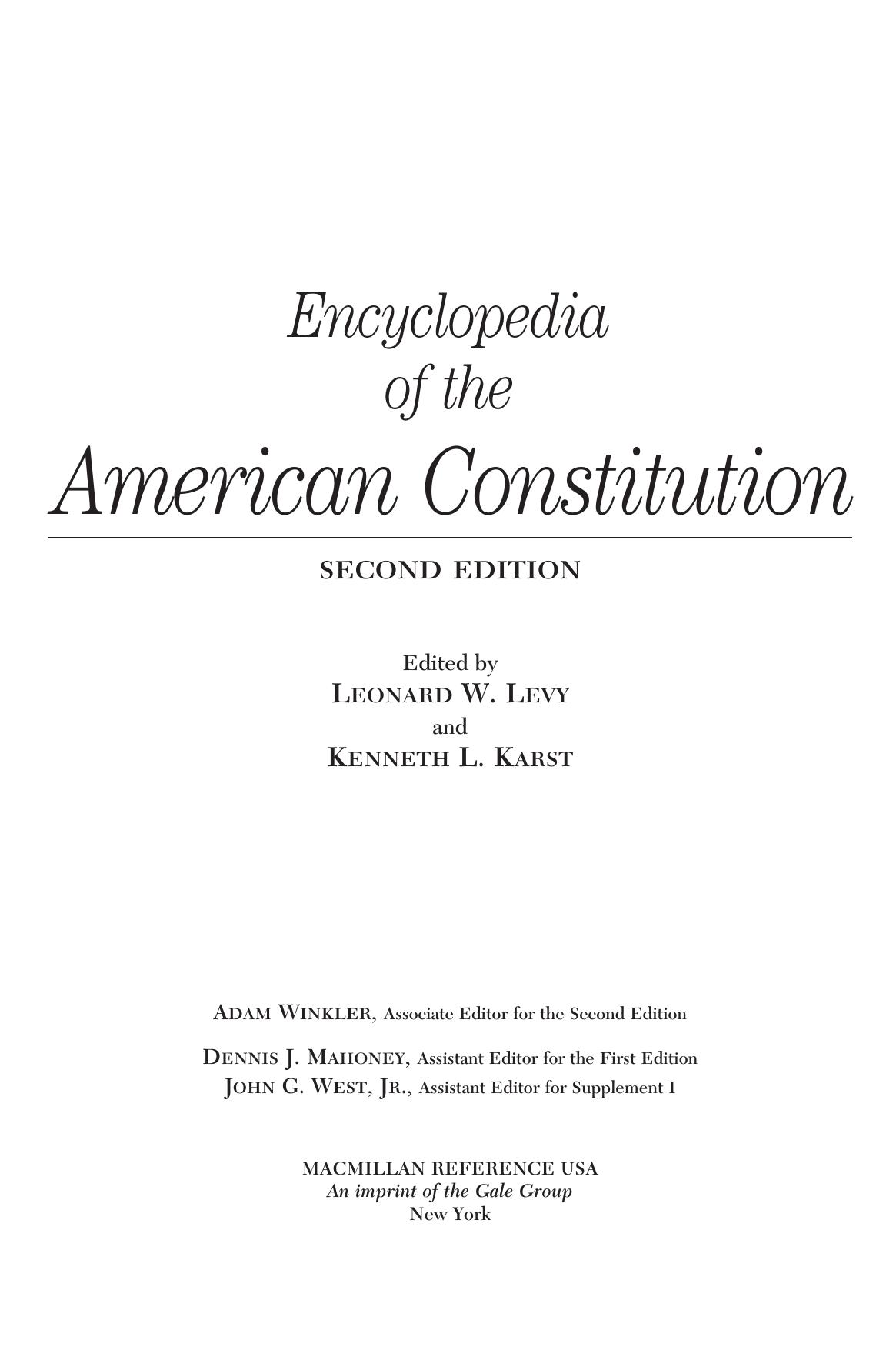 Encyclopedia of the American Constitution by Leonard W Levy; Kenneth L Karst; Adam Winkler