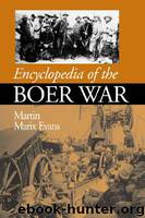 Encyclopedia of the Boer War, 1899-1902 by Martin Marix Evans
