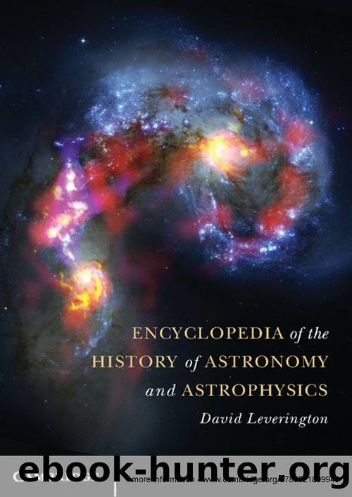 Encyclopedia of the History of Astronomy and Astrophysics by David Leverington