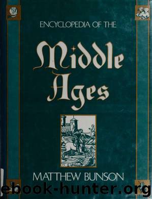 Encyclopedia of the Middle Ages by Matthew Bunson