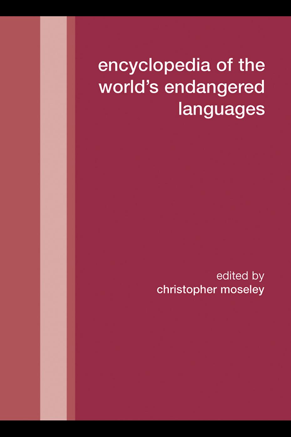 Encyclopedia of the World's Endangered Languages (Routledge Language Family Series) by Christopher Moseley
