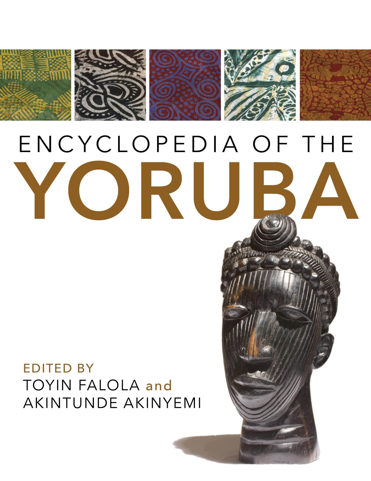 Encyclopedia of the Yoruba by Toyin Falola (editor) Akintunde Akinyemi (editor)