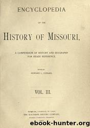 Encyclopedia of the history of Missouri, a compendium of history and biography for ready reference by University of California Libraries