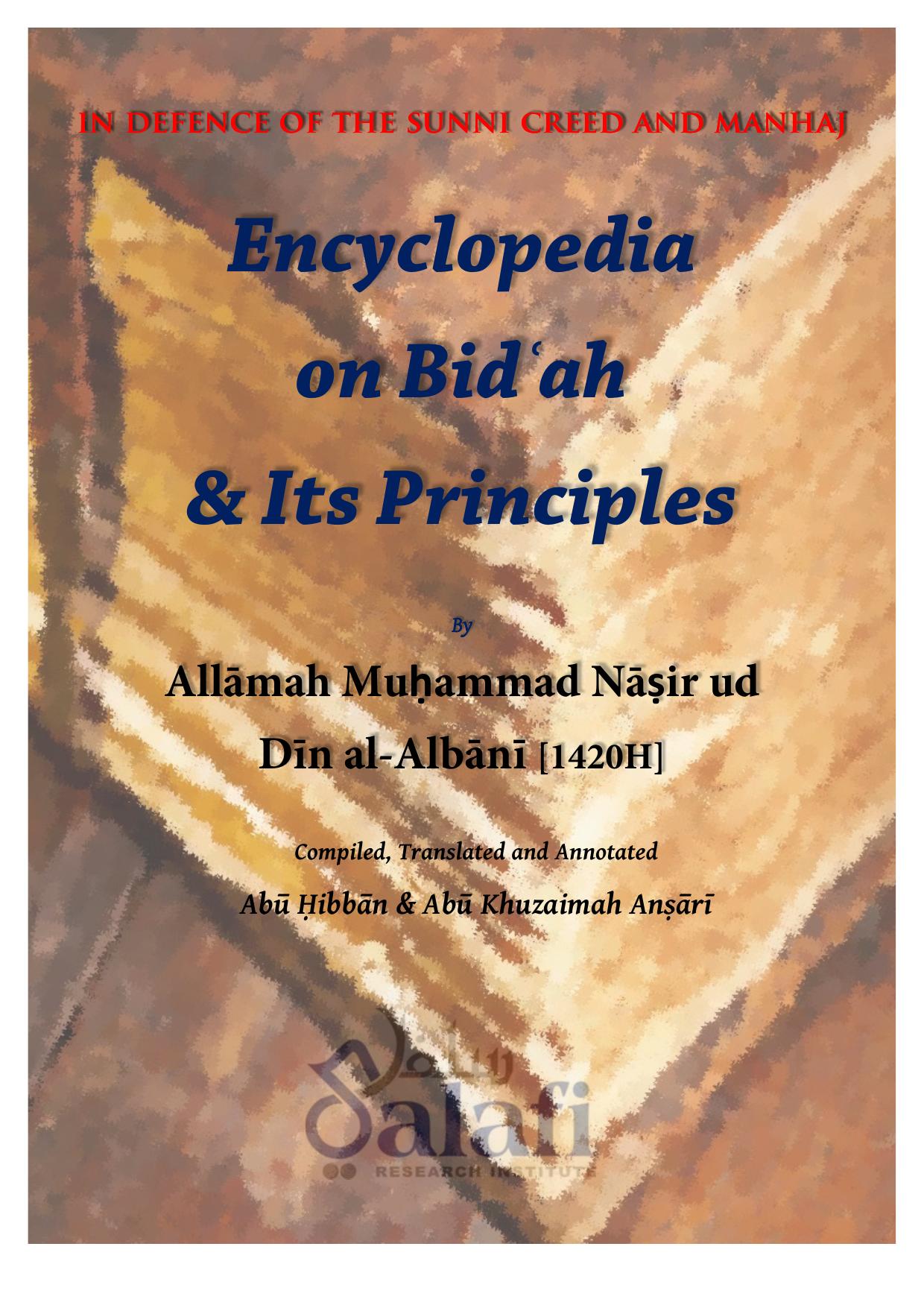 Encyclopedia on Bidâah & Its Principles by Shaykh al-Albani