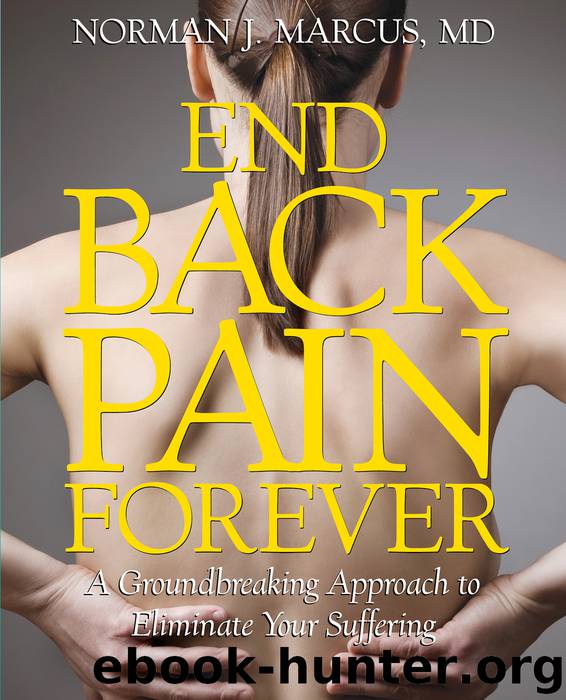 End Back Pain Forever by Norman J. Marcus
