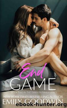 End Game (Dawson Family Series Book Two) by Emily Goodwin