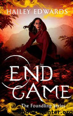 End Game (The Foundling Series) by Hailey Edwards