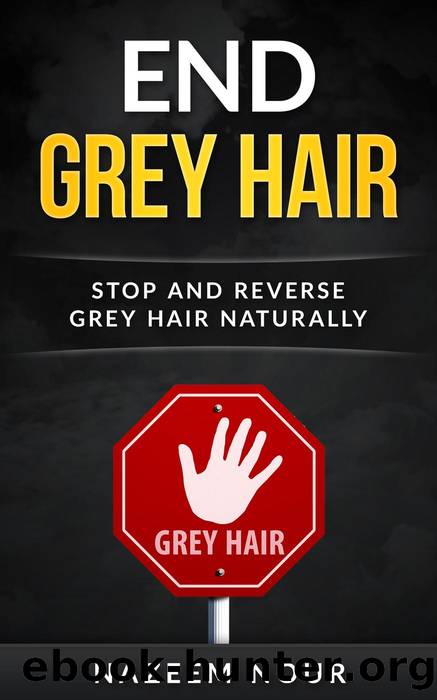 End Grey Hair by Nazeem Nour