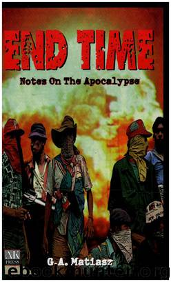 End Time by G.A. Matiasz