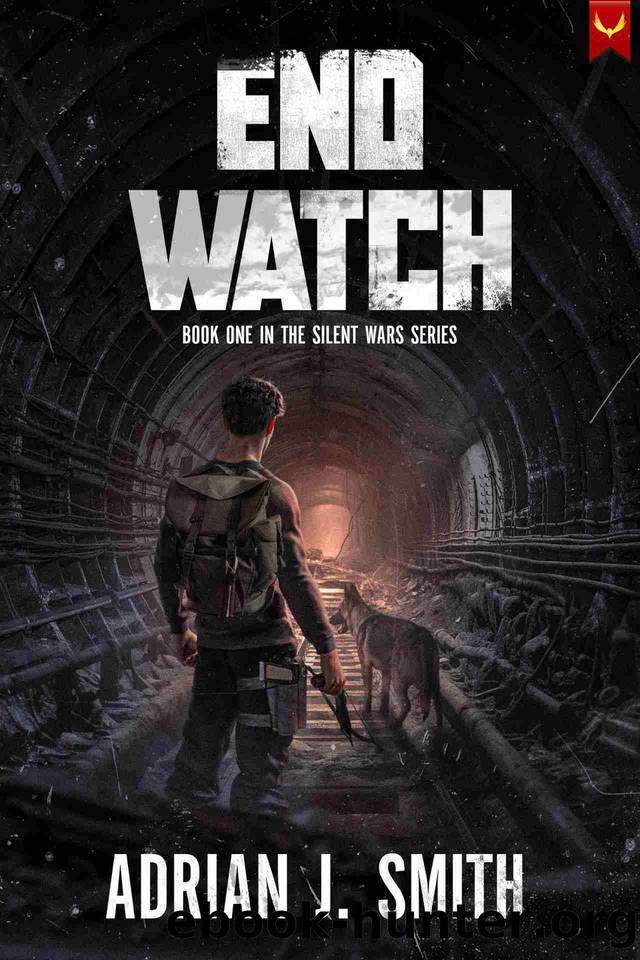 End Watch (The Silent Wars Book 1) by Adrian J. Smith