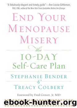End Your Menopause Misery by Stephanie Bender