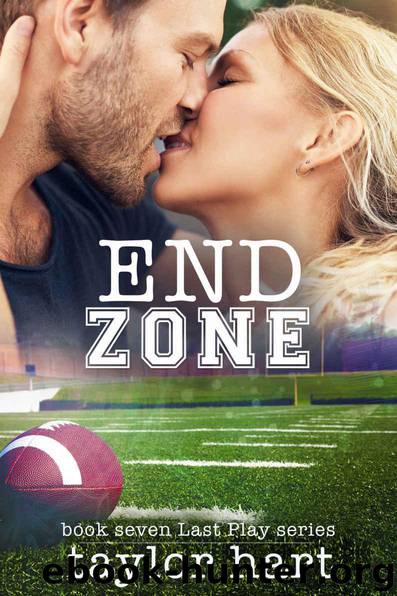 End Zone: Book 7 Last Play Romance Series: (A Bachelor Billionaire Companion) by Hart Taylor