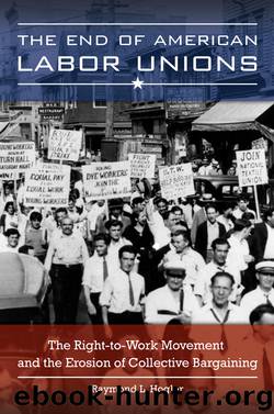 End of American Labor Unions by Hogler Raymond L.;