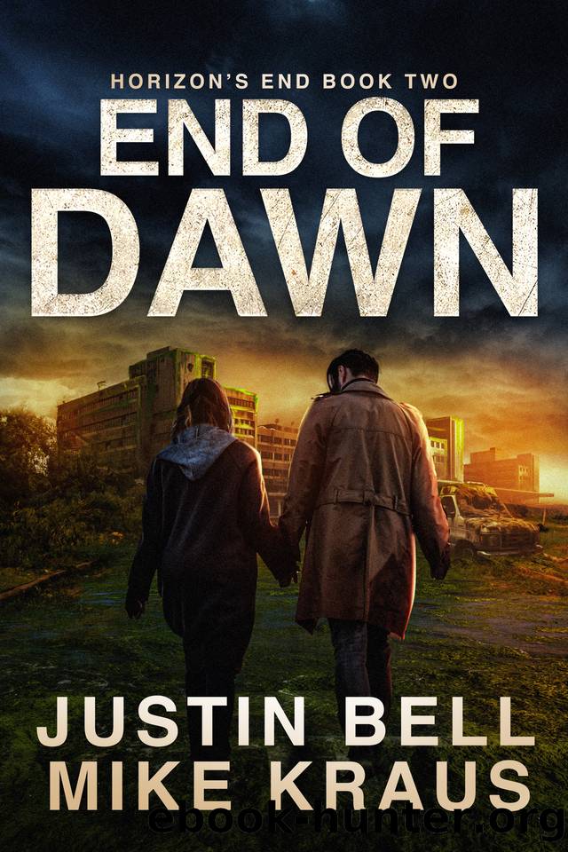End of Dawn: Horizon's End Book 2: (A Post-Apocalyptic Survival Thriller) by Justin Bell & Mike Kraus