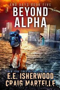 End of Days | Book 5 | Beyond Alpha by E.E. Isherwood & Craig Martelle